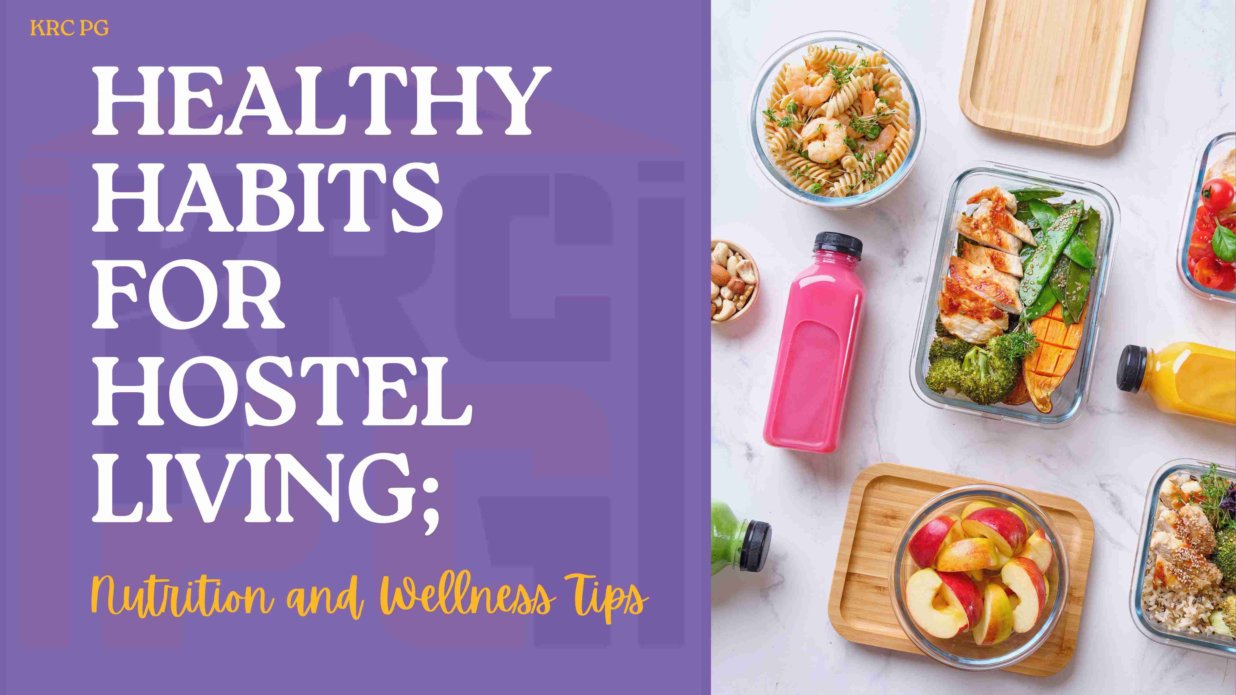 Healthy Habits for Hostel Living; Nutrition and Wellness Tips