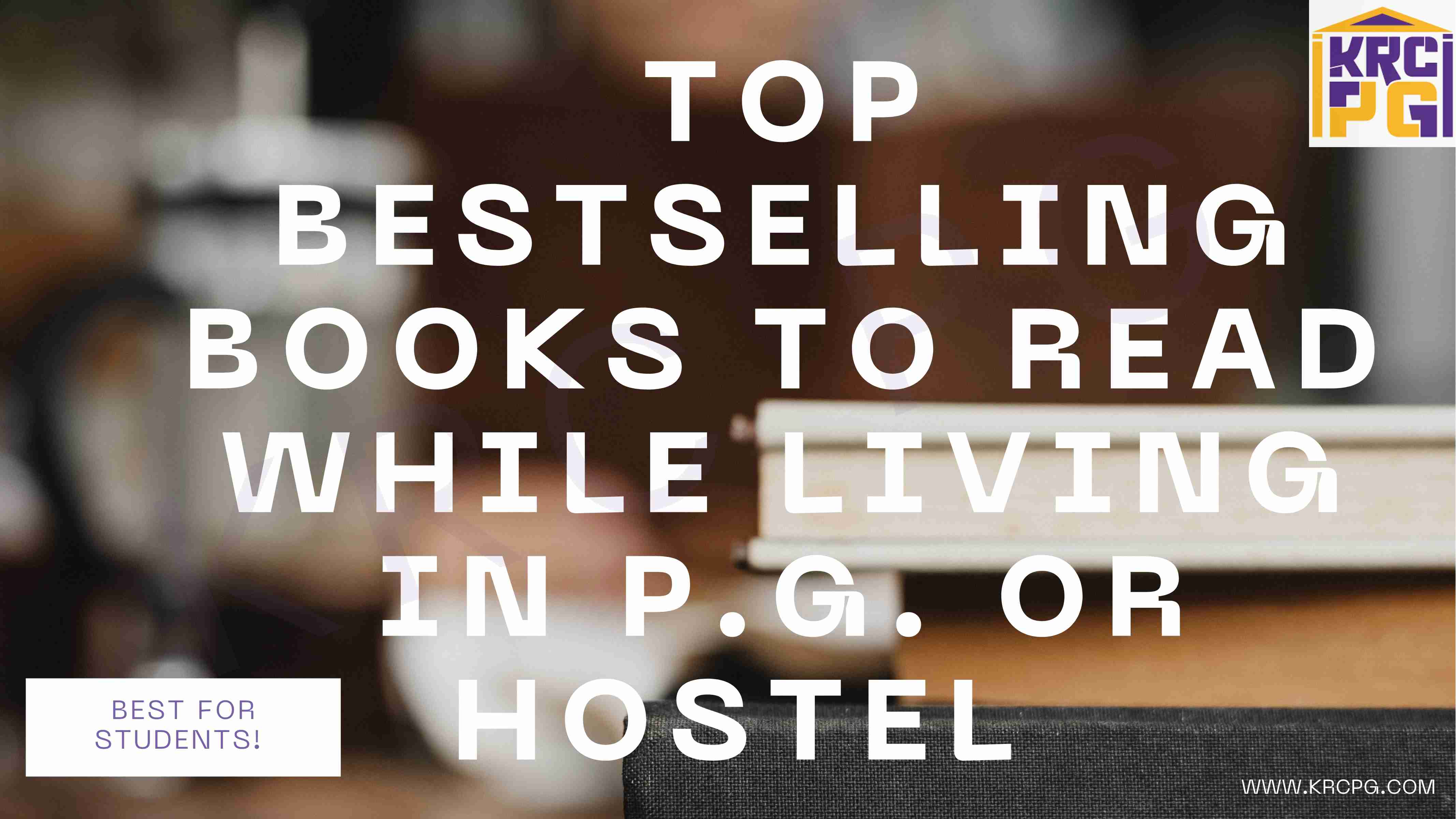 TOP BESTSELLING BOOKS TO READ WHILE LIVING IN A P.G. OR HOSTEL