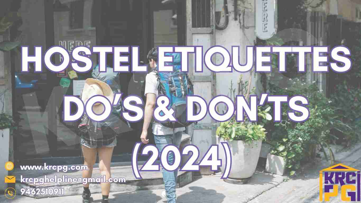 HOSTEL ETIQUETTES; DO’S and DON’TS (2024)