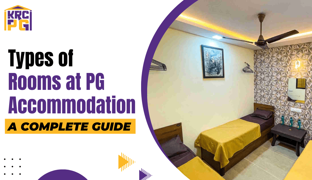 Types of Rooms at PG Accommodation: A Complete Guide